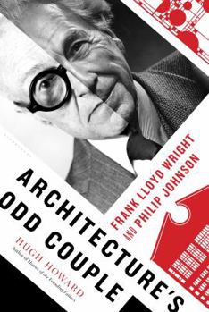 Hardcover Architecture's Odd Couple: Frank Lloyd Wright and Philip Johnson Book