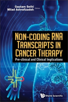 Hardcover Non-Coding RNA Transcripts in Cancer Therapy: Pre-Clinical and Clinical Implications Book