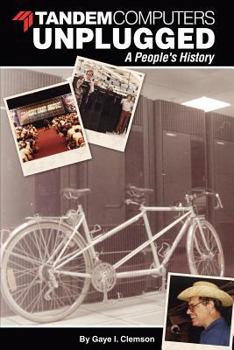 Paperback Tandem Computers Unplugged: A People's History Book
