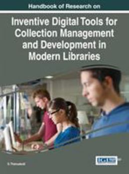 Hardcover Handbook of Research on Inventive Digital Tools for Collection Management and Development in Modern Libraries Book