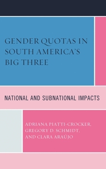Hardcover Gender Quotas in South America's Big Three: National and Subnational Impacts Book