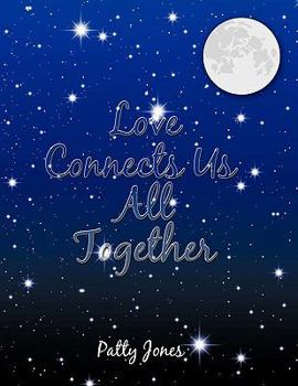 Paperback Love Connects Us All Together Book