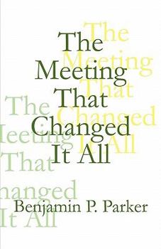 Paperback The Meeting That Changed It All Book
