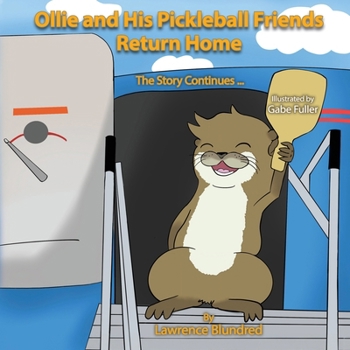 Paperback Ollie & His Pickleball Friends Return Home: The story continues... Book