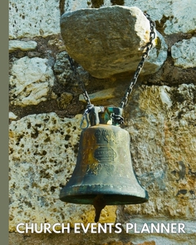 Church Events Planner: Useful and beautiful Christian gift for women, men and families. (Community Events Planners)