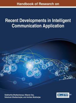 Hardcover Handbook of Research on Recent Developments in Intelligent Communication Application Book