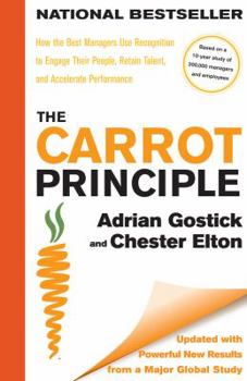 Hardcover The Carrot Principle: How the Best Managers Use Recognition to Engage Their People, Retain Talent, and Accelerate Performance [Updated & Rev Book