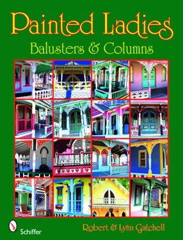 Paperback Painted Ladies: Balusters & Columns: Balusters & Columns Book
