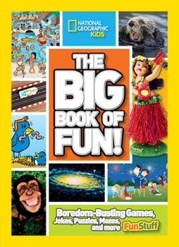 Paperback The Big Book of Fun!: Boredom-Busting Games, Jokes, Puzzles, Mazes, and More Fun Stuff Book