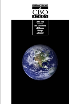 Paperback The Economics of Climate Change: A Primer (A CBO Study) Book