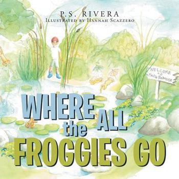 Paperback Where All the Froggies Go Book