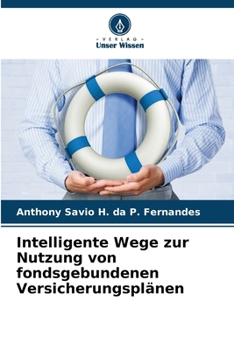 Intelligente Wege zur Nutzung von fondsgebundenen Versicherungsplänen (German Edition)
