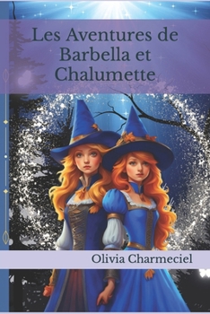 Paperback Les Aventures de Barbella et Chalumette (French Edition) [French] Book