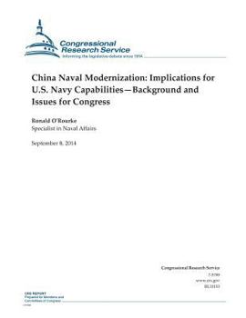 Paperback China Naval Modernization: Implications for U.S. Navy Capabilities-Background and Issues for Congress Book