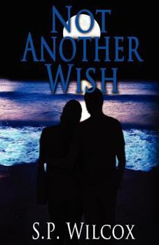 Not Another Wish - Book #2 of the Wishes