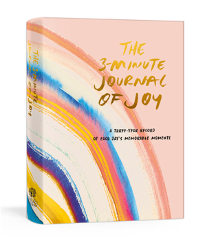 Paperback The 3-Minute Journal of Joy: A Three-Year Record of Each Day's Memorable Moments Book