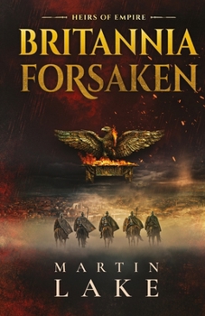 Paperback Britannia Forsaken: Heirs of Empire Book