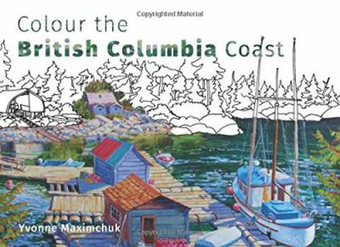 Paperback Colour the British Columbia Coast Book