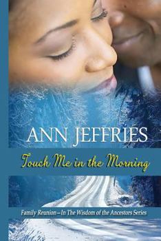 Touch Me in the Morning - Book #10 of the Family Reunion: Wisdom of the Ancestors