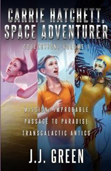 Carrie Hatchett, Space Adventurer Books 1 - 3 - Book  of the Carrie Hatchett, Space Adventurer