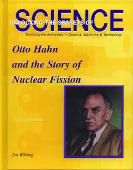 Library Binding Otto Hahn and the Story of Nuclear Fission Book
