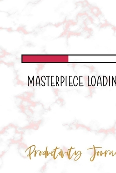 Masterpiece Loading: Productivity Planner Notebook Journal Composition Blank Lined Diary Notepad 120 Pages Paperback Marble