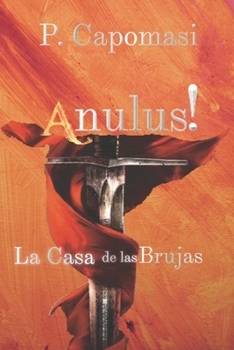 Paperback Anulus!: La Casa de las Brujas: Aventura épica español [Spanish] Book