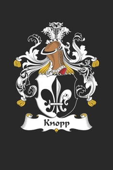 Paperback Knopp: Knopp Coat of Arms and Family Crest Notebook Journal (6 x 9 - 100 pages) Book