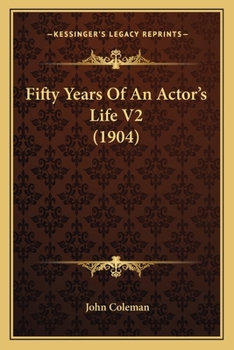 Paperback Fifty Years Of An Actor's Life V2 (1904) Book