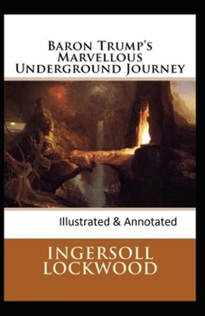 Paperback Baron Trump's marvellous underground journey-(Illusttrated & annotated) Book