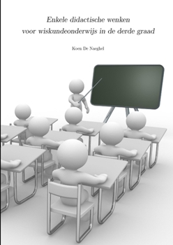 Paperback Enkele didactische wenken voor wiskundeonderwijs in de derde graad [Dutch] Book