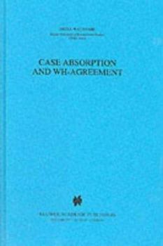 Hardcover Case Absorption and Wh-Agreement Book