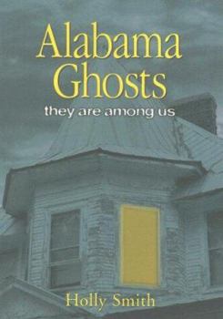 Paperback Alabama Ghosts: They Are Among Us Book