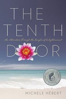 Paperback The Tenth Door: An Adventure Through the Jungles of Enlightenment Book