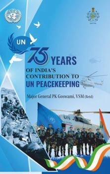 Hardcover 75 Years of India's Contribution to un Peacekeeping Book