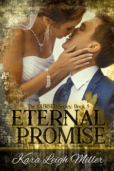 Eternal Promise: (The Cursed Series, Book 5) - Book #5 of the Cursed Series