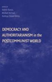 Hardcover Democracy and Authoritarianism in the Postcommunist World Book