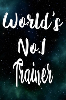 Paperback Worlds No.1 Trainer: The perfect gift for the professional in your life - Funny 119 page lined journal! Book