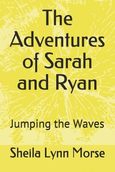 Paperback The Adventures of Sarah and Ryan: Jumping the Waves Book