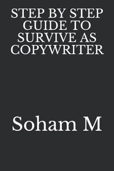 Paperback Step by Step Guide to Survive as Copywriter Book