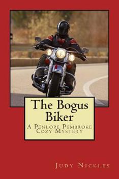 The Bogus Biker - Book #1 of the Penelope Pembroke Cozy Mystery Series