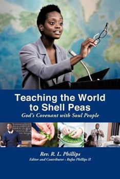 Paperback Teaching the World to Shell Peas: God's Covenant with Soul People Book