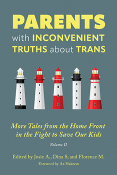 Paperback Parents with Inconvenient Truths about Trans: More Tales from the Homefront in the Fight to Save Our Kids Book