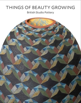 Hardcover Things of Beauty Growing: British Studio Pottery Book
