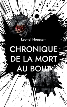 Paperback Chronique de la mort au bout [French] Book