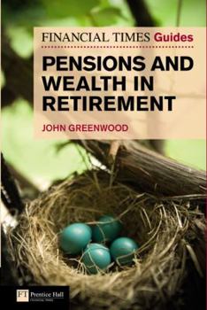 Paperback Financial Times Guide to Pensions and Wealth in Retirement (Financial Times Guides) Book