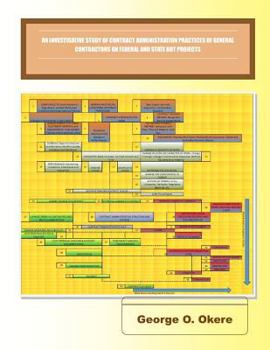 Paperback An Investigative Study of Contract Administration Practices of General Contractors on Federal and State DOT Projects Book