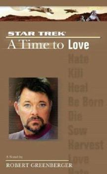 A Time to Love (Star Trek The Next Generation) - Book  of the Star Trek: The Next Generation