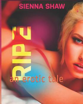 Paperback Ripe: an erotic tale Book