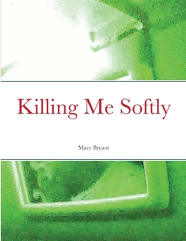 Paperback Killing Me Softly Book